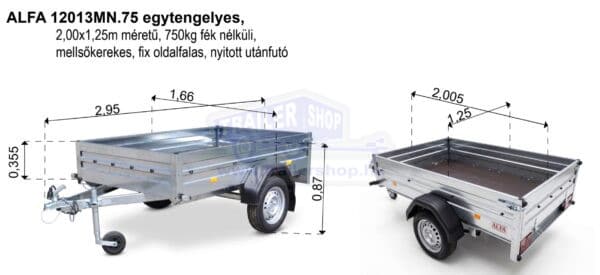 ALFA 12013MN.75 egytengelyes, 2,00x1,25m méretű, 750kg fék nélküli, mellsőkerekes fix oldalfalas nyitott utánfutó