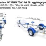 ALFA Marine 14716HG.75A Egytengelyes, 4,65(5,05)x1,58m, 750kg fék nélküli, görgős, Jet Ski, Csónakszállító, max 4,25m hajóig