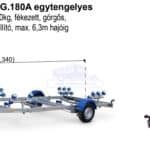 ALFA-B Marine 26325HG.180A* Egytengelyes, 6,34(7,34) x 2,45m, 1800kg, fékezett, görgős, csónakszállító, hajószállító, max. 6,3m hajóig