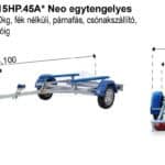 ALFA Marine 15115HP.45A*Neo egytengelyes, 5,1x1,49m, 450kg, fék nélküli, párnafás, csónakszállító max. 4,5m hajóig