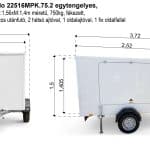 ALFA-B Modulo 22516MPK.75.2 dobozos egytengelyes H:2,52 x Sz:1,56 x M:1,4m méretű, 750kg, fékezett zárt utánfutó, 2 hátsó ajtóval, 1 oldal ajtóval, 1 fix oldalfallal