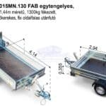 ALFA-B 23015MN.130 FAB egytengelyes, 2,94×1,44m méretű, 1300kg fékezett mellsőkerekes fix oldalfalas utánfutó